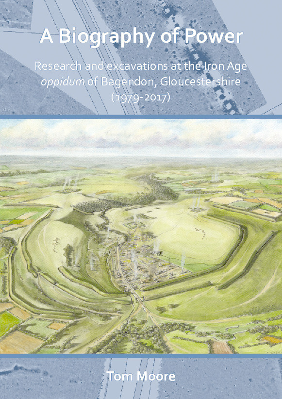 A Biography of power: research and excavations at the Iron Age 'oppidum' of Bagendon, Gloucestershire (1979-2017) Thumbnail