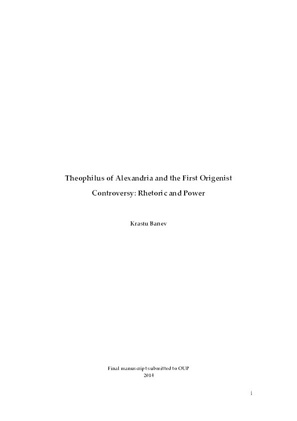 Theophilus of Alexandria and the First Origenist Controversy: Rhetoric and Power Thumbnail