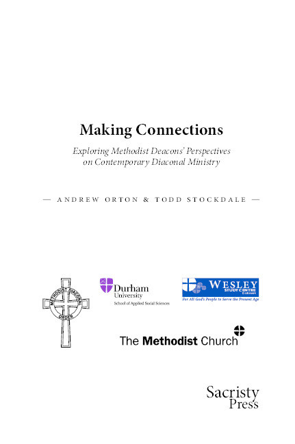 Making Connections: Exploring Methodist Deacons' Perspectives on Contemporary Diaconal Ministry Thumbnail