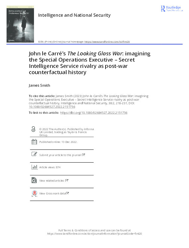 John le Carré's The Looking Glass War: Imagining the Special Operations Executive – Secret Intelligence Service Rivalry as Post-war Counterfactual History Thumbnail