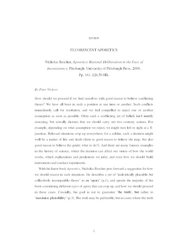 Book Review: Fluorescent aporetics Nicholas Rescher: Aporetics: rational deliberation in the face of inconsistency. University of Pittsburgh Press, Pittsburgh, 2009, 161 pp, £26.50 HB Thumbnail