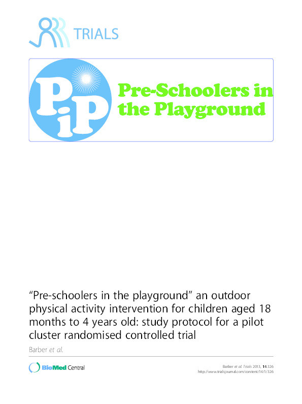 Pre-schoolers in the playground: an outdoor physical activity intervention for children aged 18 months to 4 years old: study protocol for a pilot cluster randomised controlled trial Thumbnail