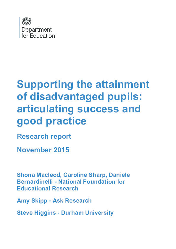 Supporting the attainment of disadvantaged pupils: articulating success and good practice: Research report November 2015 Thumbnail