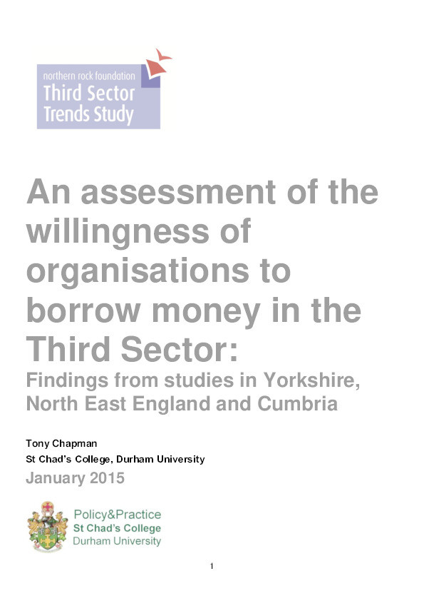 An assessment of the willingness of organisations to borrow money in the Third Sector : findings studies in Yorkshire, North East England and Cumbria Thumbnail