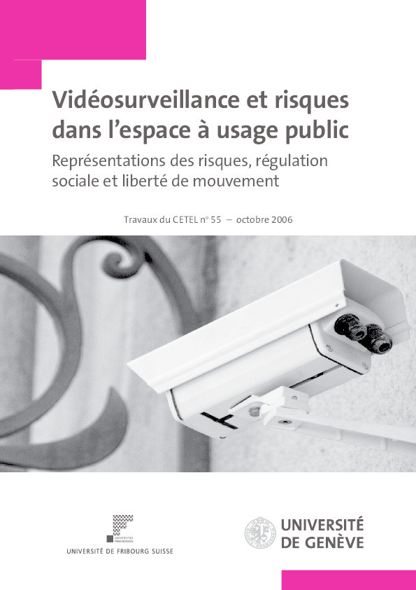'Vidéosurveillance et risques dans l'espace à usage public: représentations des risques, régulation sociale et liberté de mouvement' Thumbnail