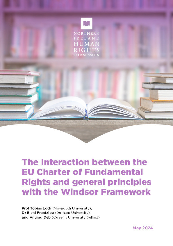 The Interaction between the EU Charter of Fundamental Rights and General Principles with the Windsor Framework Thumbnail